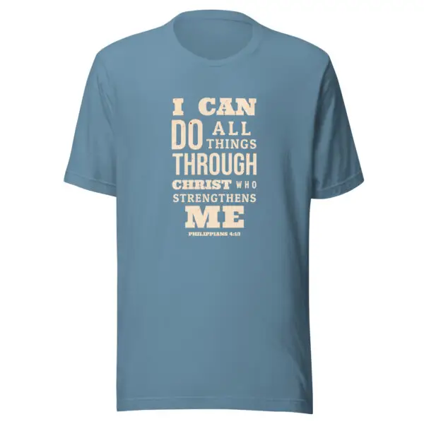 Steel blue color Christian T-Shirts with text on front that reads I Can Do All Things Through Christ Who Strengthens Me by Redeem The Flag